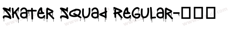 Skater Squad Regular字体转换